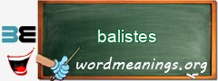 WordMeaning blackboard for balistes